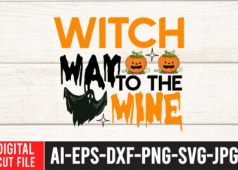 Witch Way to the Wine SVG Design ,Witch Way to the Wine SVG Cut File , Halloween SVG Design , Halloween SVG Bundle , Halloween SVG Design Bundle , Halloween