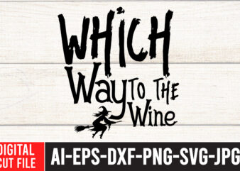 Which Way to the Wine SVG Cut File , Which Way to the Wine Quotes , Halloween SVG Design , Halloween SVG Bundle , Halloween SVG Design Bundle , Halloween