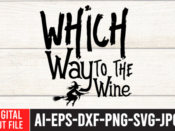 Which way to the wine svg cut file , which way to the wine quotes , halloween svg design , halloween svg bundle , halloween svg design bundle , halloween