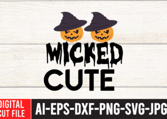Wicked Cute SVG Cut File , Halloween SVG Design , Halloween SVG Bundle , Halloween SVG Design Bundle , Halloween Bundle , Scary SVG Design , Happy Halloween , Halloween