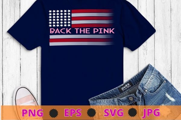 Back The Pink Retro Vintage Breast Cancer Awareness Flag T-Shirt design svg