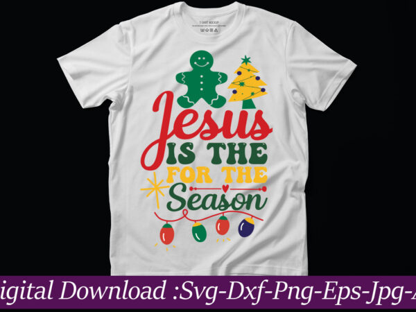 Jesus is the for the season svg cut file,christmas svg bundle,christmas svg design, christmas png,sublimation designs,winter svg,holiday svg,digital download,christmas svg cut file,christmas svg, , christmas rainbow svg bundle, christmas png,