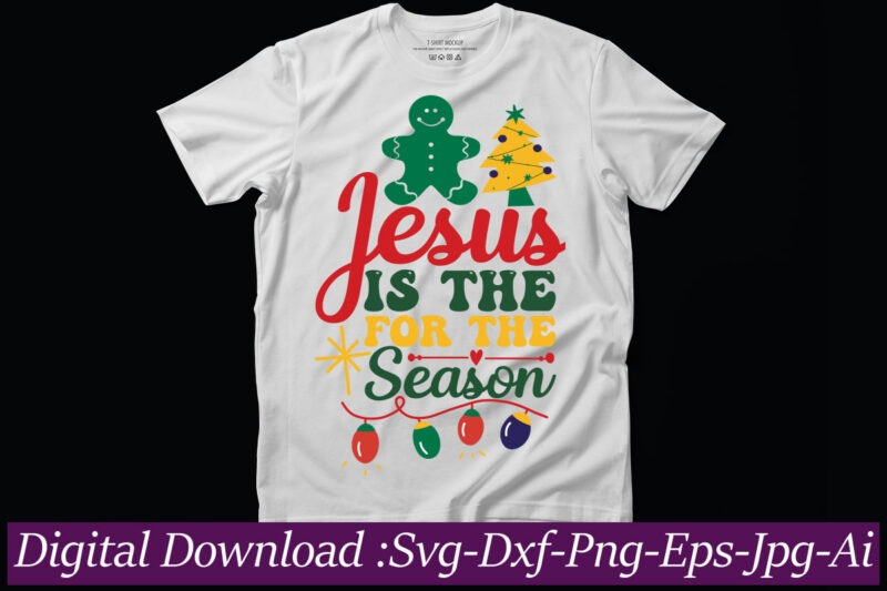 Jesus Is The For The Season svg cut file,Christmas svg bundle,Christmas svg design, Christmas PNG,Sublimation Designs,Winter svg,Holiday SVG,Digital Download,Christmas svg cut file,Christmas svg, , Christmas Rainbow SVG Bundle, Christmas PNG,