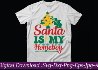 Santa Is My Homeboy svg cut file,Christmas svg bundle,Christmas svg design, Christmas PNG,Sublimation Designs,Winter svg,Holiday SVG,Digital Download,Christmas svg cut file,Christmas svg, , Christmas Rainbow SVG Bundle, Christmas PNG, Winter SVG,