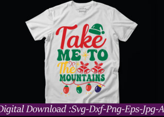 Take Me To The Mountains svg cut fil,Christmas svg bundle,Christmas svg design, Christmas PNG,Sublimation Designs,Winter svg,Holiday SVG,Digital Download,Christmas svg cut file,Christmas svg, , Christmas Rainbow SVG Bundle, Christmas PNG, Winter