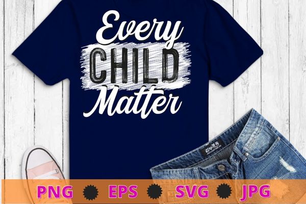 Every child in matters 2022 Teachers Unity Day Orange T-Shirt design svg