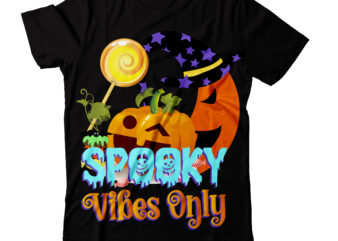 Spooky Vibes only T-shirt Design,Love T-shirt Design,Halloween T-shirt Bundle,homeschool svg bundle,thanksgiving svg bundle, autumn svg bundle, svg designs, homeschool bundle, homeschool svg bundle, quarantine svg, quarantine bundle, homeschool mom svg,