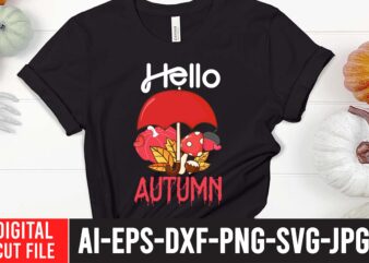 Hello Autumn T-shirt Design,fall svg bundle mega bundle , fall autumn mega svg bundle ,fall svg bundle , fall t-shirt design bundle , fall svg bundle quotes , funny fall