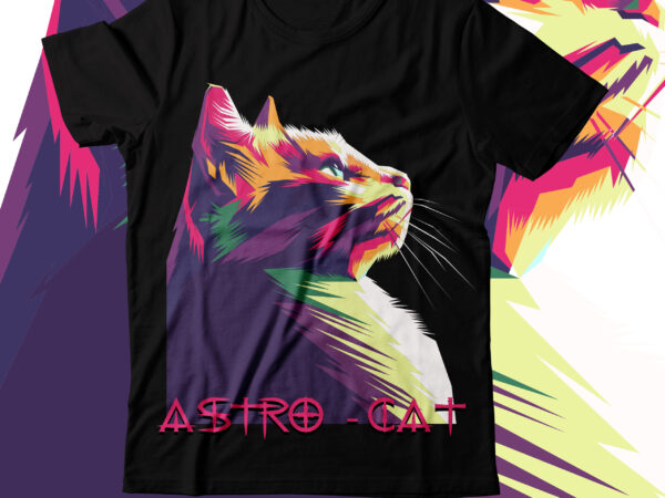 Astro – cat t-shirt design ,cat mega bundle ,60 design on sell designsvgs,quotes-and-sayings,food-drink,print-cut,mini-bundles,on-sale,cat mama svg bundle, funny cat svg, cat svg, kitten svg, cat lady svg, crazy cat lady svg,