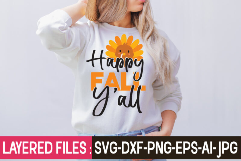 Happy Fall Y'all t-shirt design,Thanksgiving Svg Bundle, Christmas Svg Bundle, Christmas Quote Svg, Turkey Svg, Family Svg, Fall Sign svg, Autumn Bundle Svg, Cricut,Fall Svg, Halloween svg bundle, Fall SVG