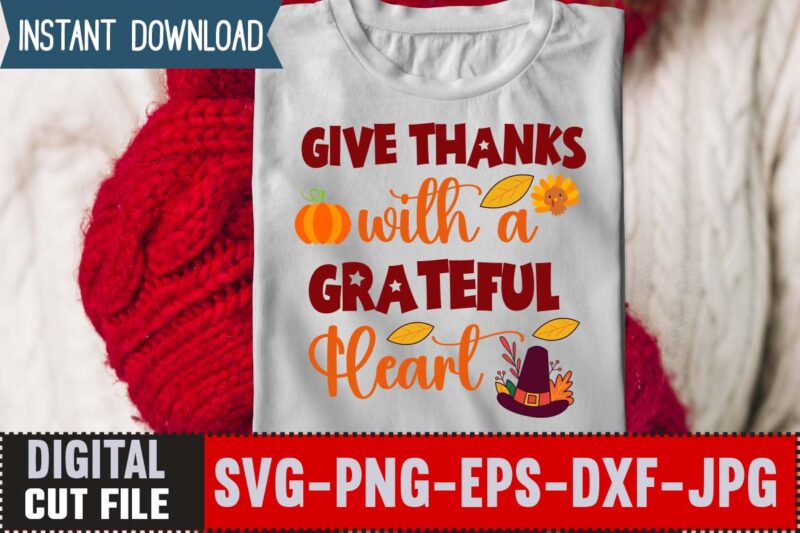 Give Thanks with a Grateful Heart T-shirt Design,Thanksgiving svg bundle, autumn svg bundle, svg designs, autumn svg, thanksgiving svg, fall svg designs, png, pumpkin svg, thanksgiving svg bundle, thanksgiving svg,