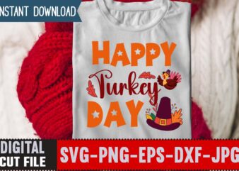 Happy Turkey Day T-shirt Design,Thanksgiving svg bundle, autumn svg bundle, svg designs, autumn svg, thanksgiving svg, fall svg designs, png, pumpkin svg, thanksgiving svg bundle, thanksgiving svg, fall svg, autumn