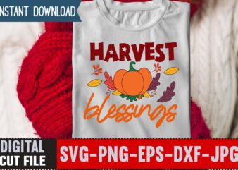 Harvest Blessings T-shirt Design,Thanksgiving svg bundle, autumn svg bundle, svg designs, autumn svg, thanksgiving svg, fall svg designs, png, pumpkin svg, thanksgiving svg bundle, thanksgiving svg, fall svg, autumn svg,
