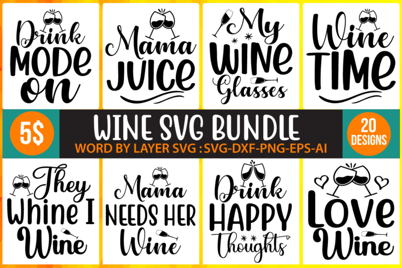 Wine t-shirt design Bundle SVG, Wine Svg, Wine Lovers, Wine Decal, Wine Sayings, Wine Glass Svg, Drinking, Wine Quote Svg, Cut File for Cricut, Silhouette ,Wine Quote SVG Bundle, Wine