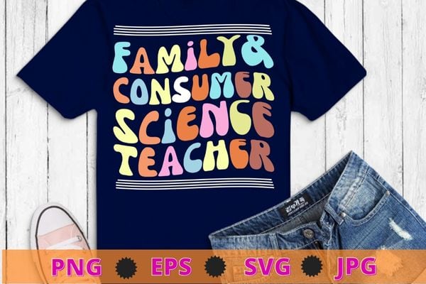Family and consumer science facs teacher back to school t-shirt design svg, family and consumer science facs png, back to school