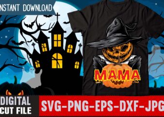 Mama T-shirt Design,Trick or treat t-shirt design , boo! t-shirt design , boo! sublimation design , halloween t shirt bundle, halloween t shirts bundle, halloween t shirt company bundle, asda