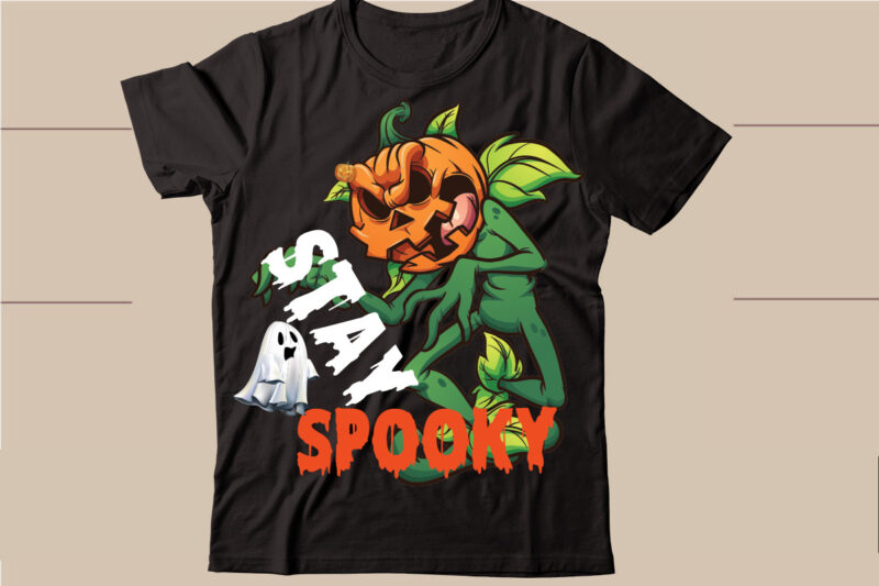 stay spooky t-shirt design,Halloween svg bundle , 100 halloween t-shirt bundle , good witch t-shirt design , boo! t-shirt design ,boo! svg cut file , halloween t shirt bundle, halloween