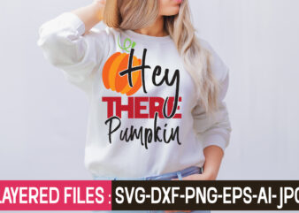 Hey There Pumpkin t-shirt design,Thanksgiving svg bundle, autumn svg bundle, svg designs, autumn svg, thanksgiving svg, fall svg designs, png, pumpkin svg, thanksgiving svg bundle, thanksgiving svg, fall svg, autumn