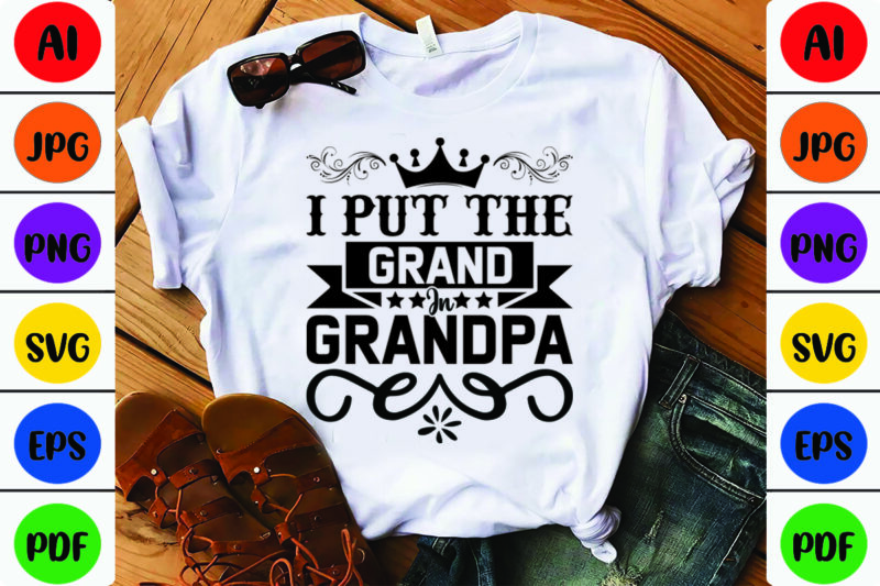 I Put the Grand in Buy t-shirt