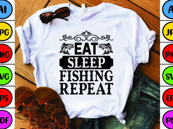 Eat sleep fishing repeat vector clipart