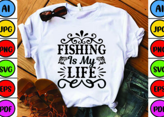 Fishing is My Life