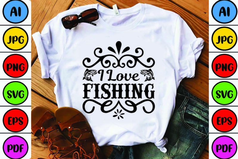 I Love Fishing