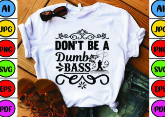 Don’t Be a Dumb Bass
