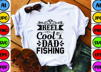 Reel Cool Dad Fishing t shirt design online