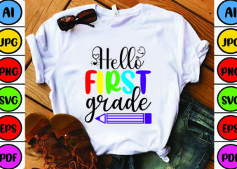 Hello First Grade graphic t shirt
