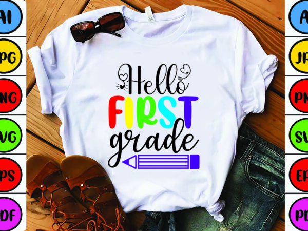 Hello first grade graphic t shirt
