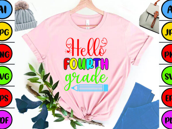Hello fourth grade graphic t shirt