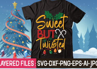 Sweet But Twisted t-shirt design,Christmas SVG Bundle, Winter SVG, Funny Christmas SVG, Christmas Sayings Svg, Christmas Quotes Png For Cricut, Sublimation Design Downloads,Christmas SVG Bundle, Farmhouse Christmas SVG, Farmhouse Christmas,