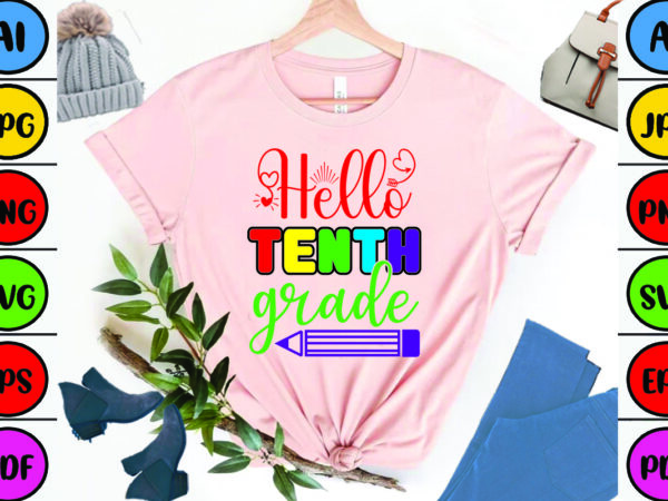 Hello tenth grade graphic t shirt