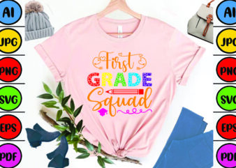 First Grade Squad t shirt graphic design