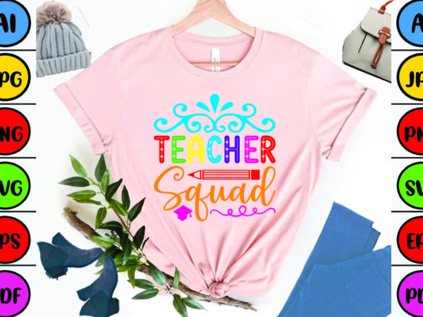 Teacher squad t shirt designs for sale
