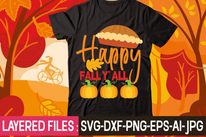 Happy Fall Y'all t-shirt design,thanksgiving svg bundle, autumn svg bundle, svg designs, autumn svg, thanksgiving svg, fall svg designs, png, pumpkin svg, thanksgiving svg bundle, thanksgiving svg, fall svg, autumn