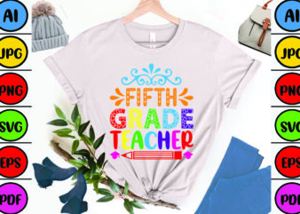 Fifth Grade Teacher t shirt graphic design