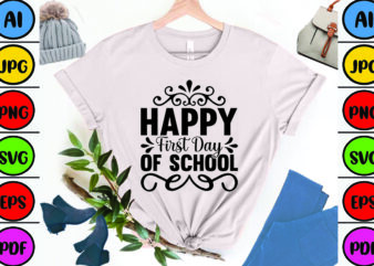 Happy First Day of School graphic t shirt
