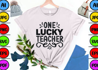 One Lucky Teacher t shirt design online