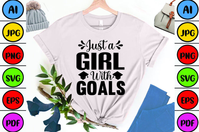 Just a Girl with Goals