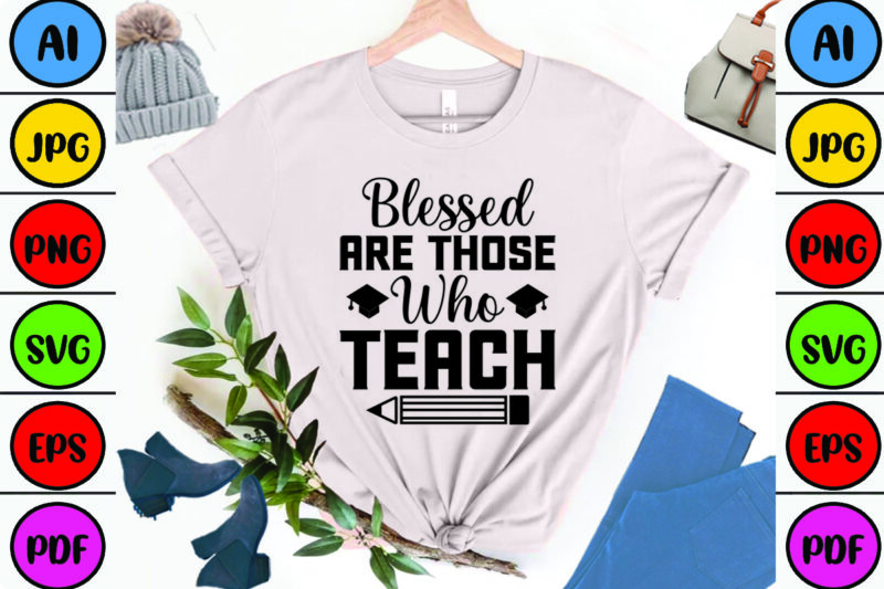 Blessed Are Those Who Teach
