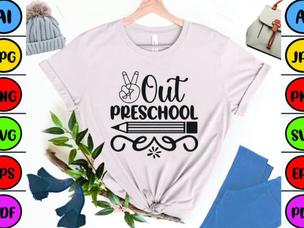Out preschool t shirt design online