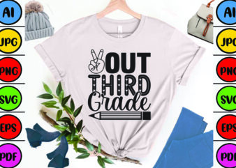 Out Third Grade t shirt design online