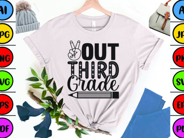 Out third grade t shirt design online