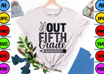 Out Fifth Grade t shirt design online
