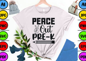 Peace out Pre-k t shirt illustration