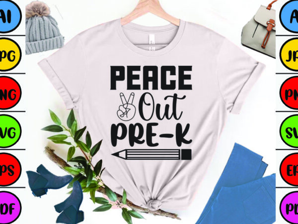 Peace out pre-k t shirt illustration