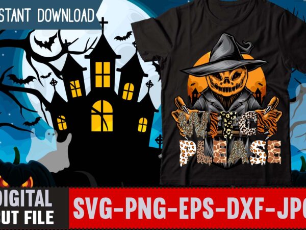 Witch please t-shirt design,halloween t-shirt design , halloween graphic t-shirt design , halloween t-shirt bundle,halloween mega t-shirt bundle,halloween t-shirt bundle,homeschool svg bundle,thanksgiving svg bundle, autumn svg bundle, svg designs, homeschool Witch please t-shirt design,halloween t-shirt design , halloween graphic t-shirt design , halloween t-shirt bundle,halloween mega t-shirt bundle,halloween t-shirt bundle,homeschool svg bundle,thanksgiving svg bundle, autumn svg bundle, svg designs, homeschool