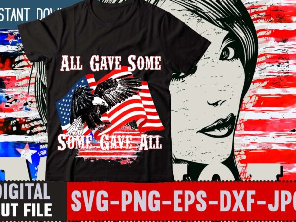 All gave some some gave all t-shirt design, american, army bambang ,bambang-iswanto, flag gun iswanto, patriot skull, soldier usa, veteran war,usa t shirt design usa t shirt, usa apparel, american All gave some some gave all t-shirt design, american, army bambang ,bambang-iswanto, flag gun iswanto, patriot skull, soldier usa, veteran war,usa t shirt design usa t shirt, usa apparel, american