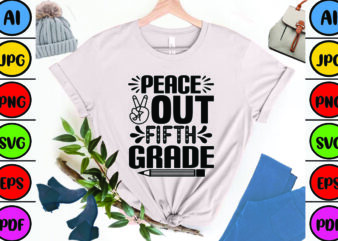 Peace out Fifth Grade t shirt illustration